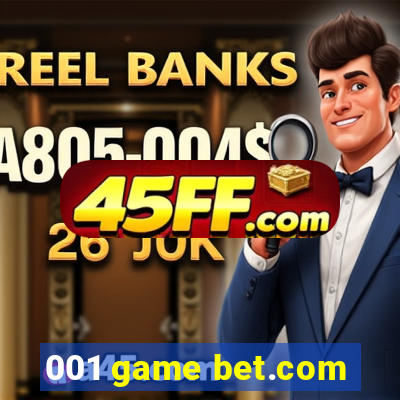 001 game bet.com